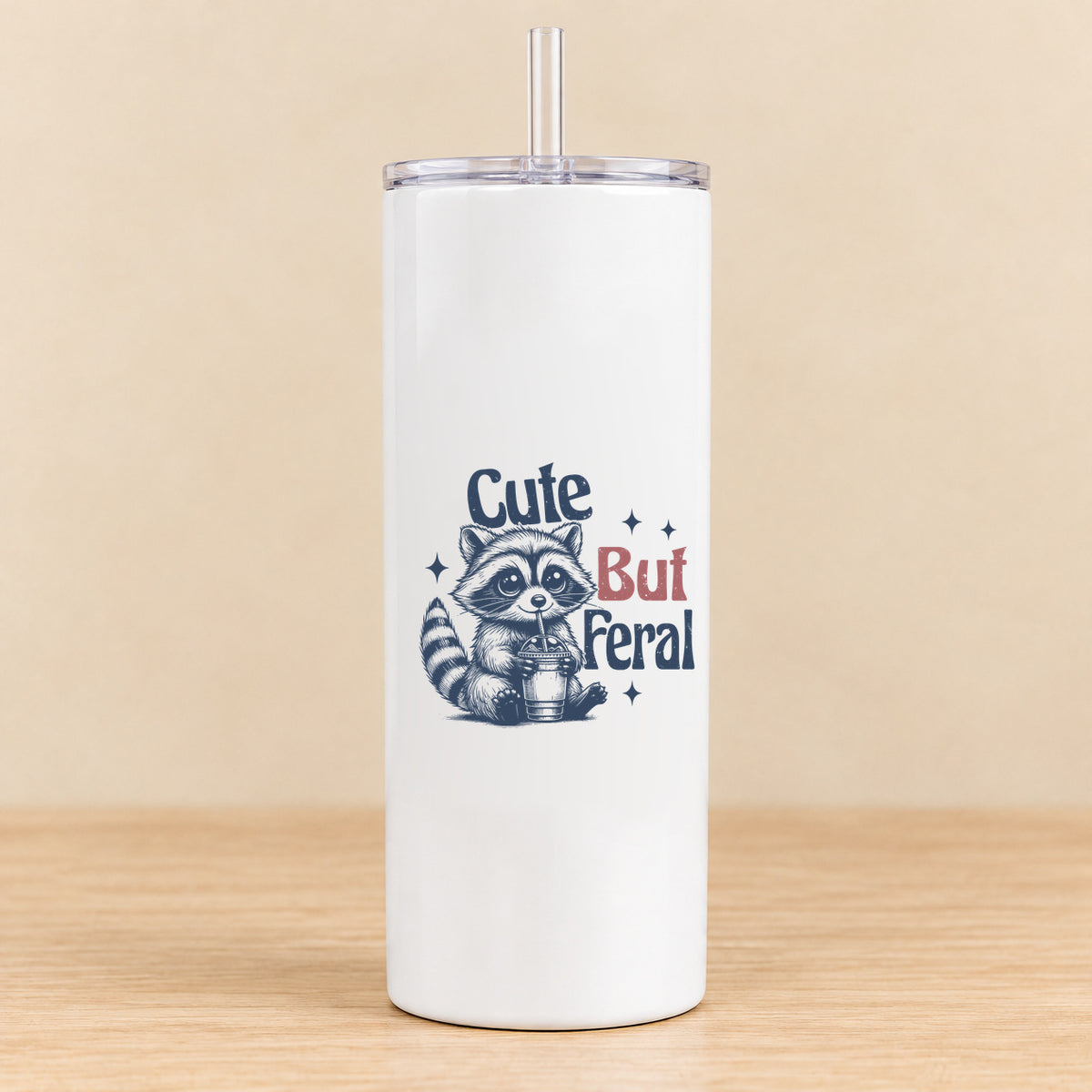 Cute But Feral — 20 oz Skinny Tumbler