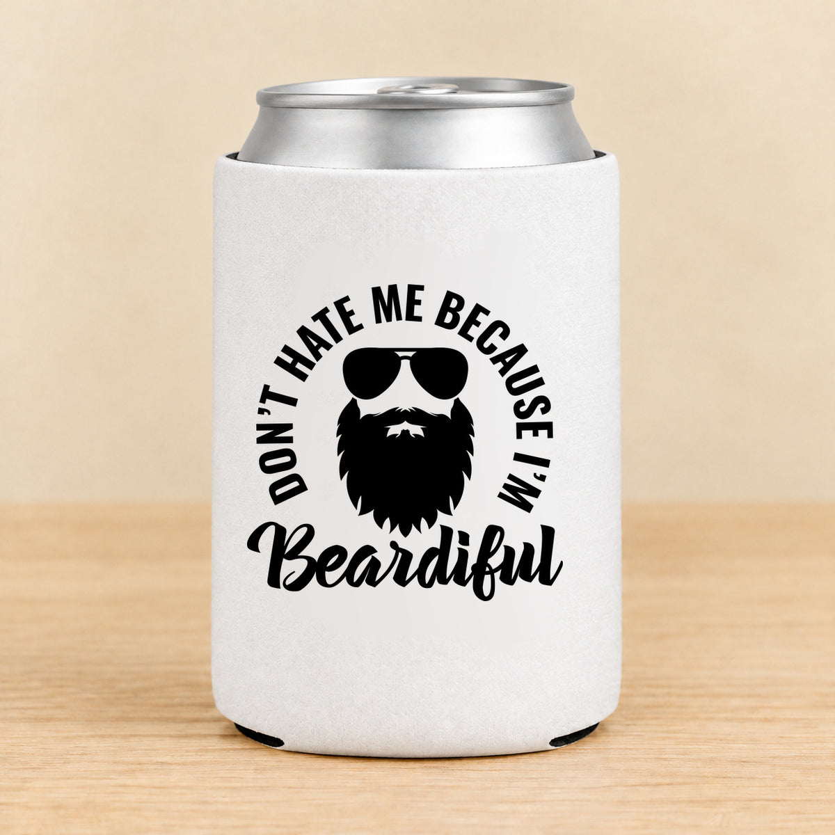 Don't Hate Me Because I'm Beardiful — Regular Can Koozie