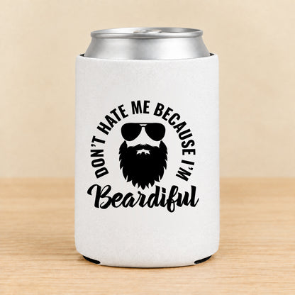 Don't Hate Me Because I'm Beardiful — Regular Can Koozie