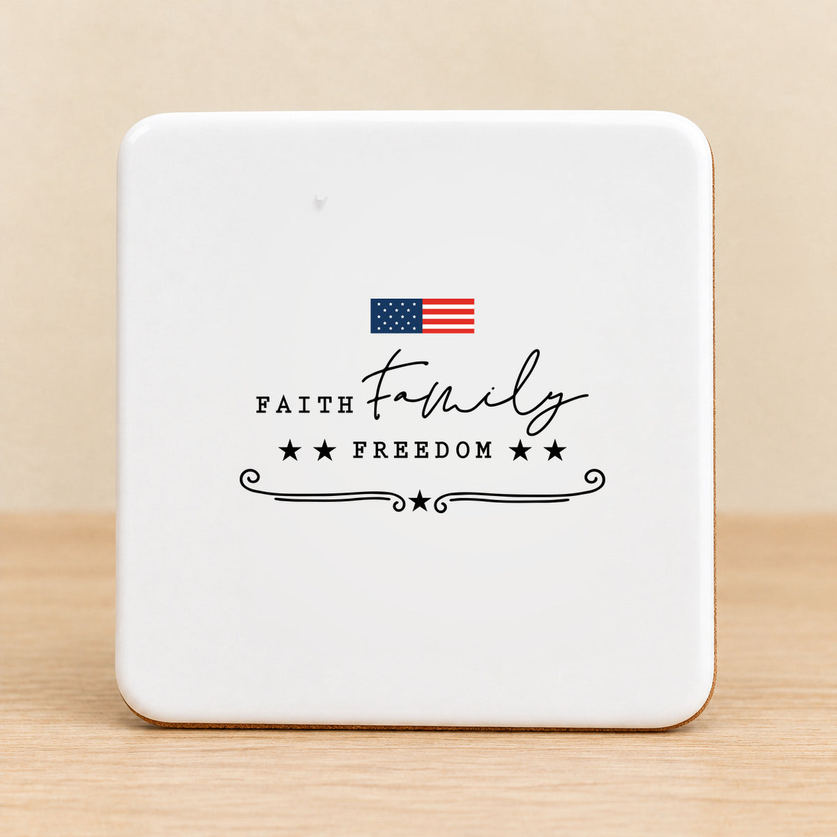 Faith Family Freedom — Square Ceramic Coaster