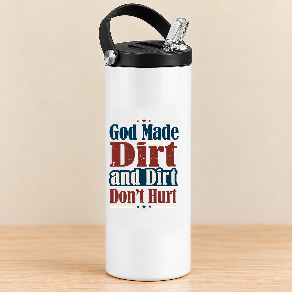 God Made Dirt and Dirt Don't Hurt — 20 oz Sports Bottle