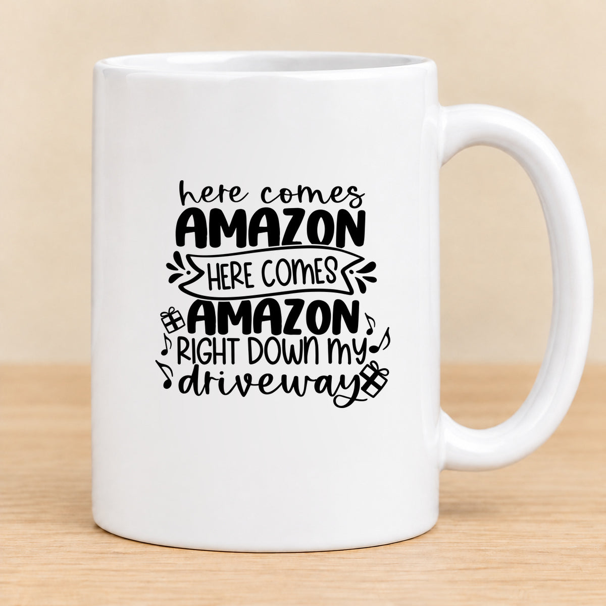 Here Comes Amazon Right Down My Driveway — 15 oz Ceramic Mug