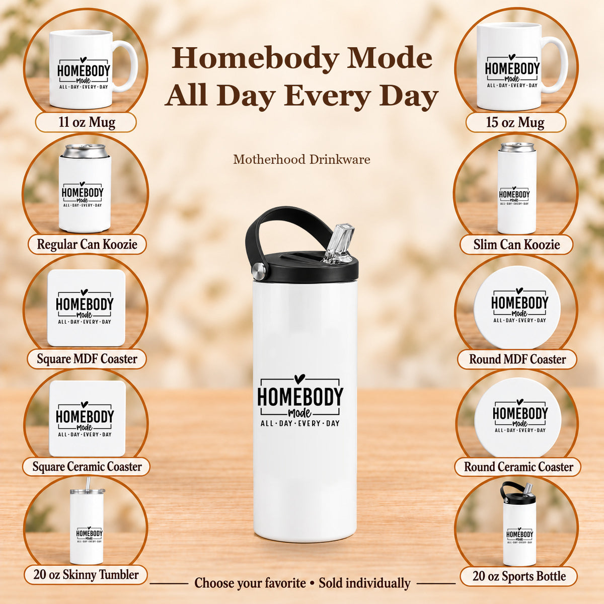 Homebody Mode All Day Every Day — All 10 drinkware options