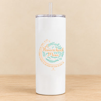 Homeschool Mom — 20 oz Skinny Tumbler