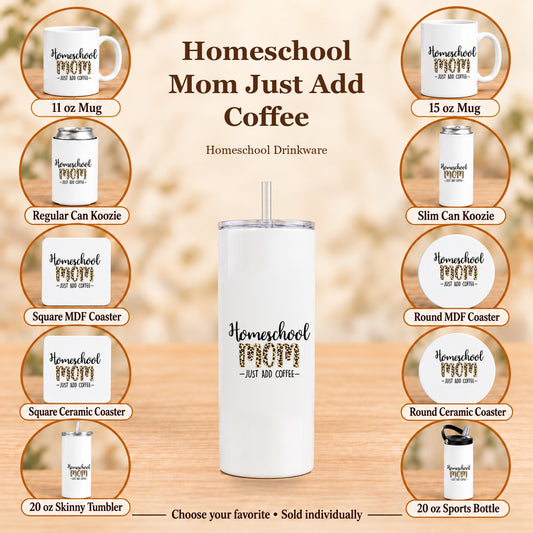 Homeschool Mom Just Add Coffee — All 10 drinkware options