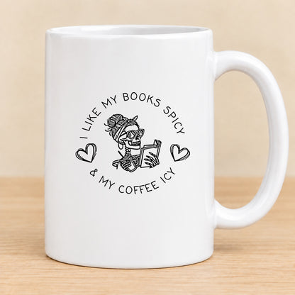 I Like My Books Spicy & My Coffee Icy — 15 oz Ceramic Mug