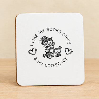 I Like My Books Spicy & My Coffee Icy — Square MDF Coaster