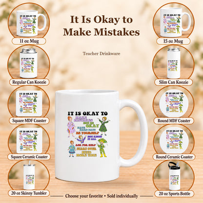 It Is Okay to Make Mistakes — All 10 drinkware options