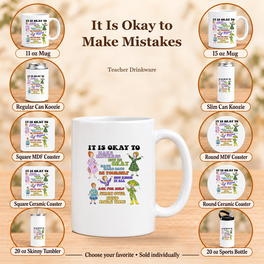 It Is Okay to Make Mistakes — All 10 drinkware options