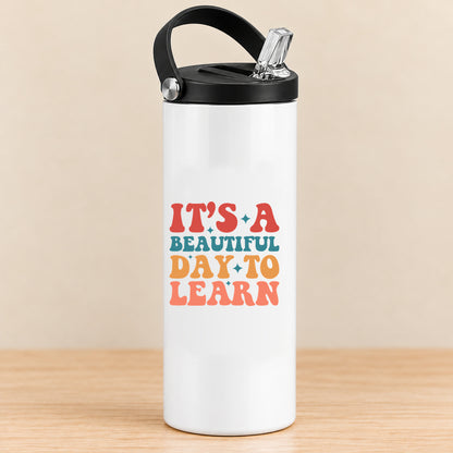 It’s a Beautiful Day to Learn — 20 oz Sports Bottle