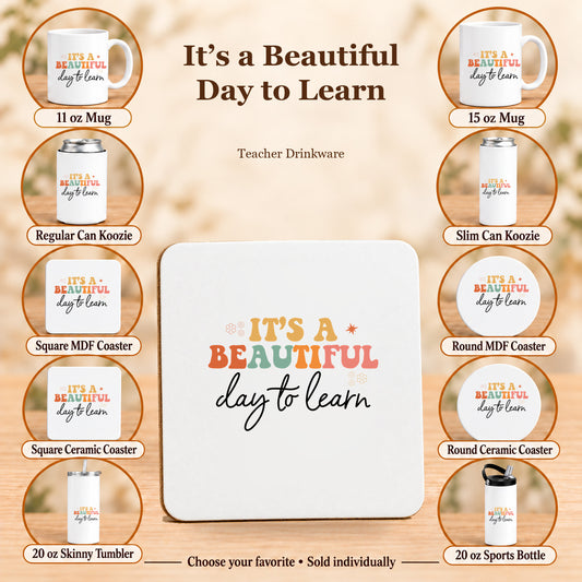 It’s a Beautiful Day to Learn — All 10 drinkware options