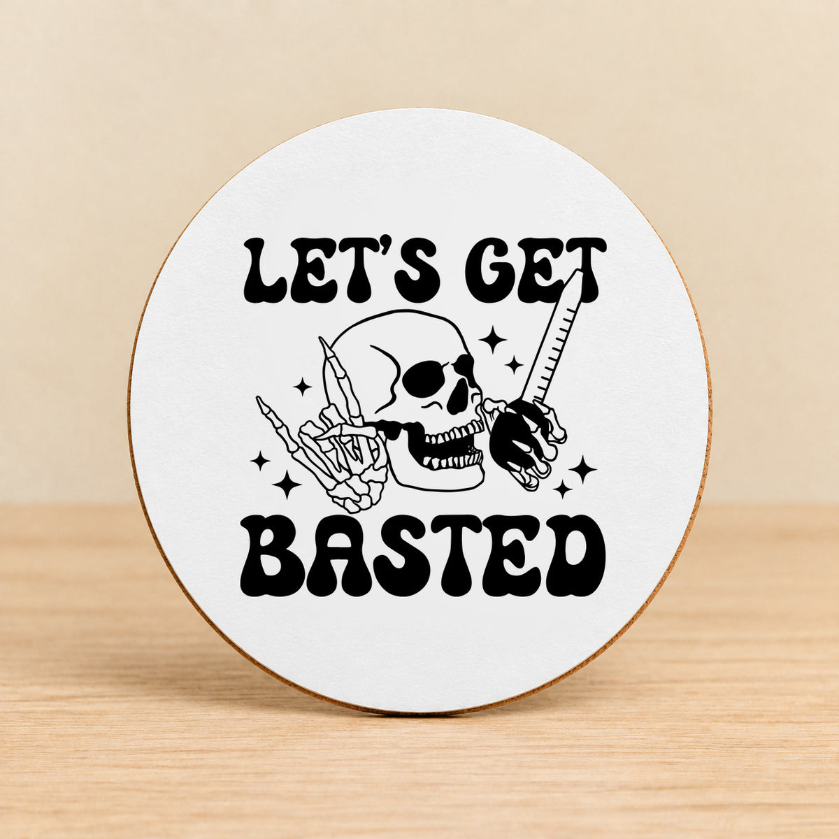 Let's Get Basted — Round MDF Coaster