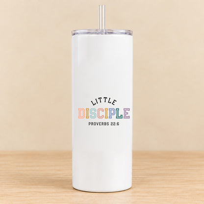Little Disciple — 20 oz Skinny Tumbler