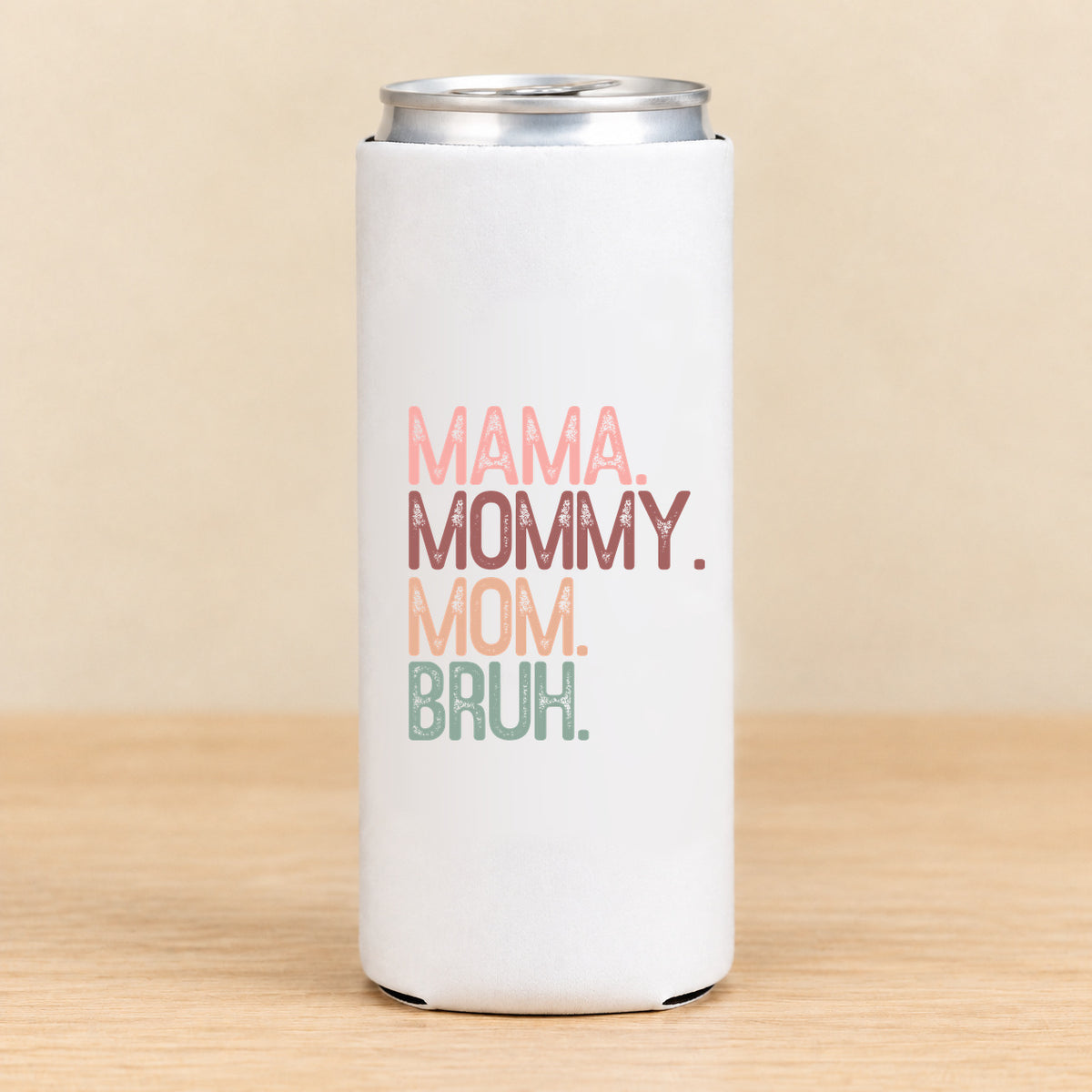 Mama Mommy Mom Bruh — Slim Can Koozie