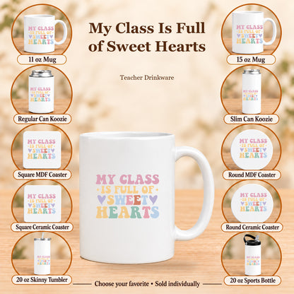 My Class Is Full of Sweet Hearts — All 10 drinkware options