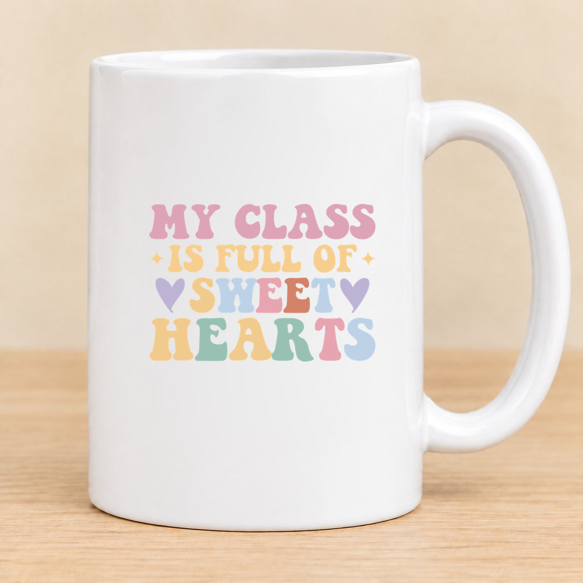My Class Is Full of Sweet Hearts — 15 oz Ceramic Mug