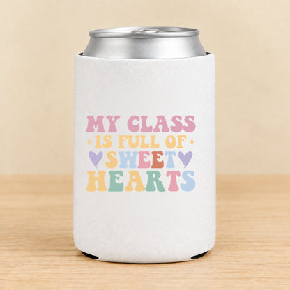 My Class Is Full of Sweet Hearts — Regular Can Koozie