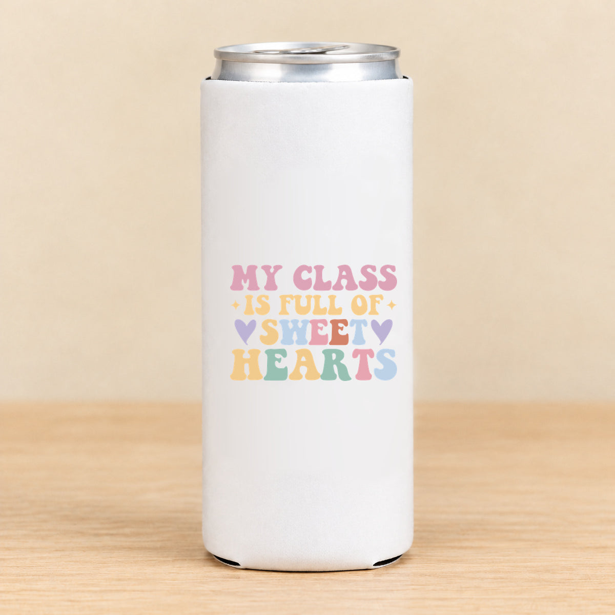 My Class Is Full of Sweet Hearts — Slim Can Koozie