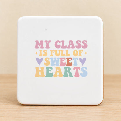 My Class Is Full of Sweet Hearts — Square Ceramic Coaster