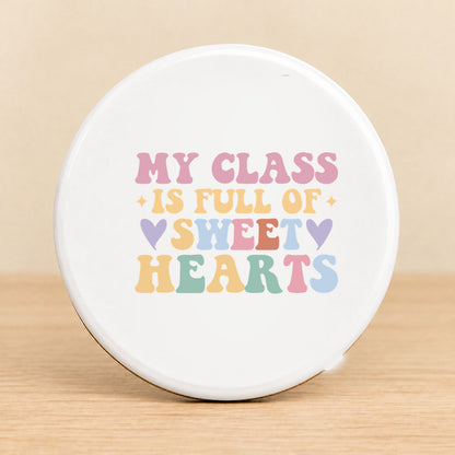 My Class Is Full of Sweet Hearts — Round Ceramic Coaster