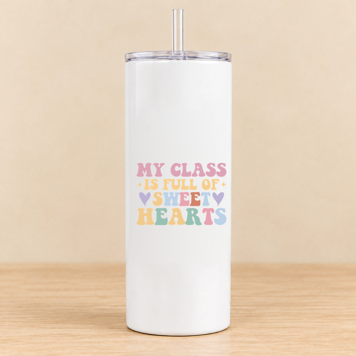 My Class Is Full of Sweet Hearts — 20 oz Skinny Tumbler
