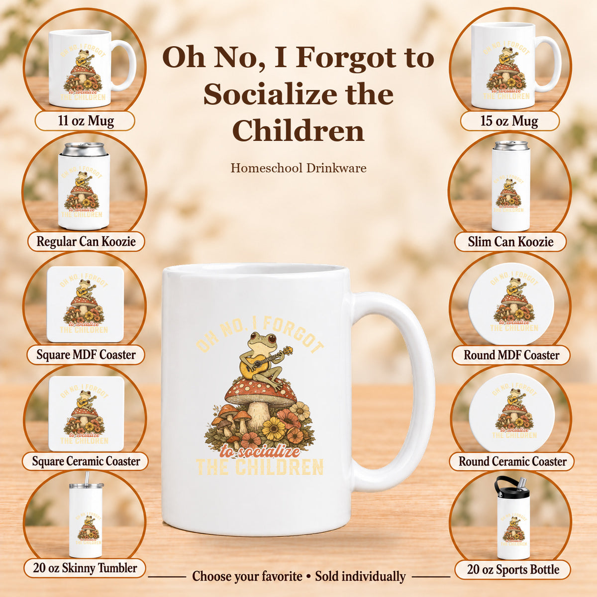Oh No, I Forgot to Socialize the Children — All 10 drinkware options