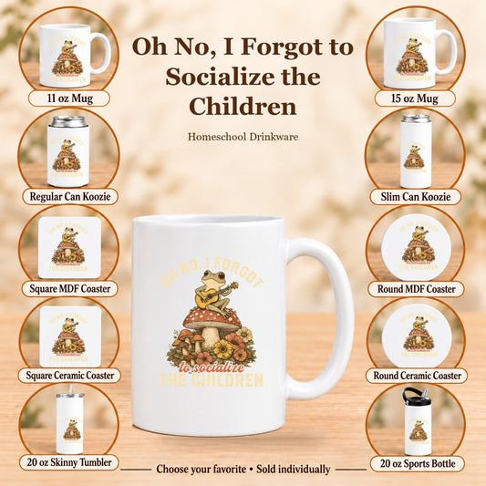 Oh No, I Forgot to Socialize the Children — All 10 drinkware options