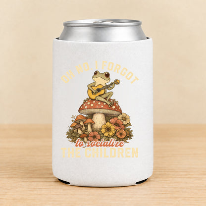 Oh No, I Forgot to Socialize the Children — Regular Can Koozie