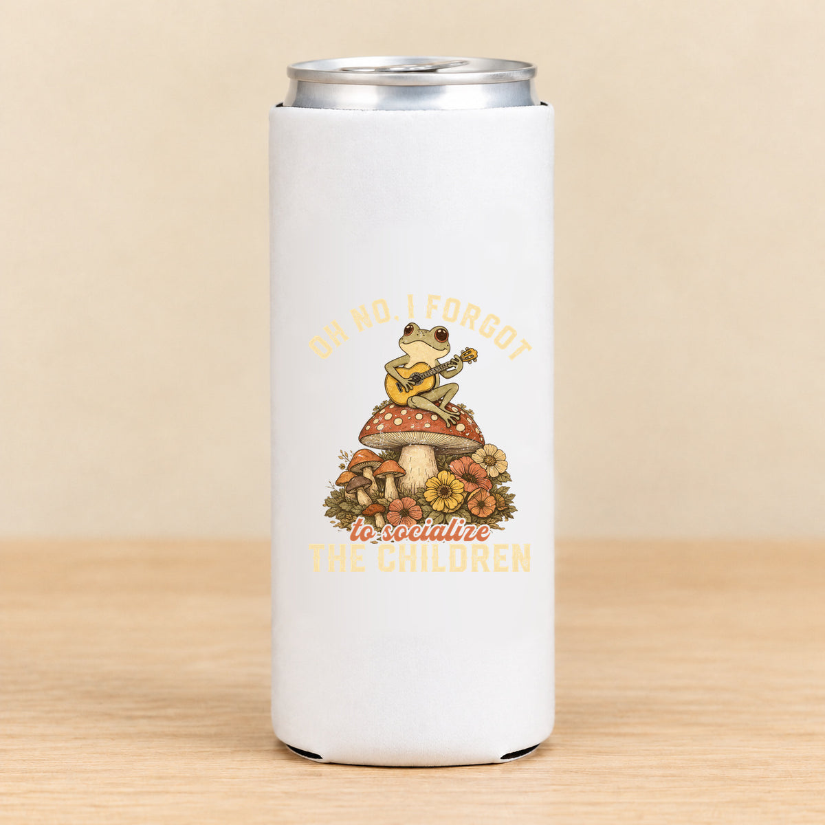 Oh No, I Forgot to Socialize the Children — Slim Can Koozie