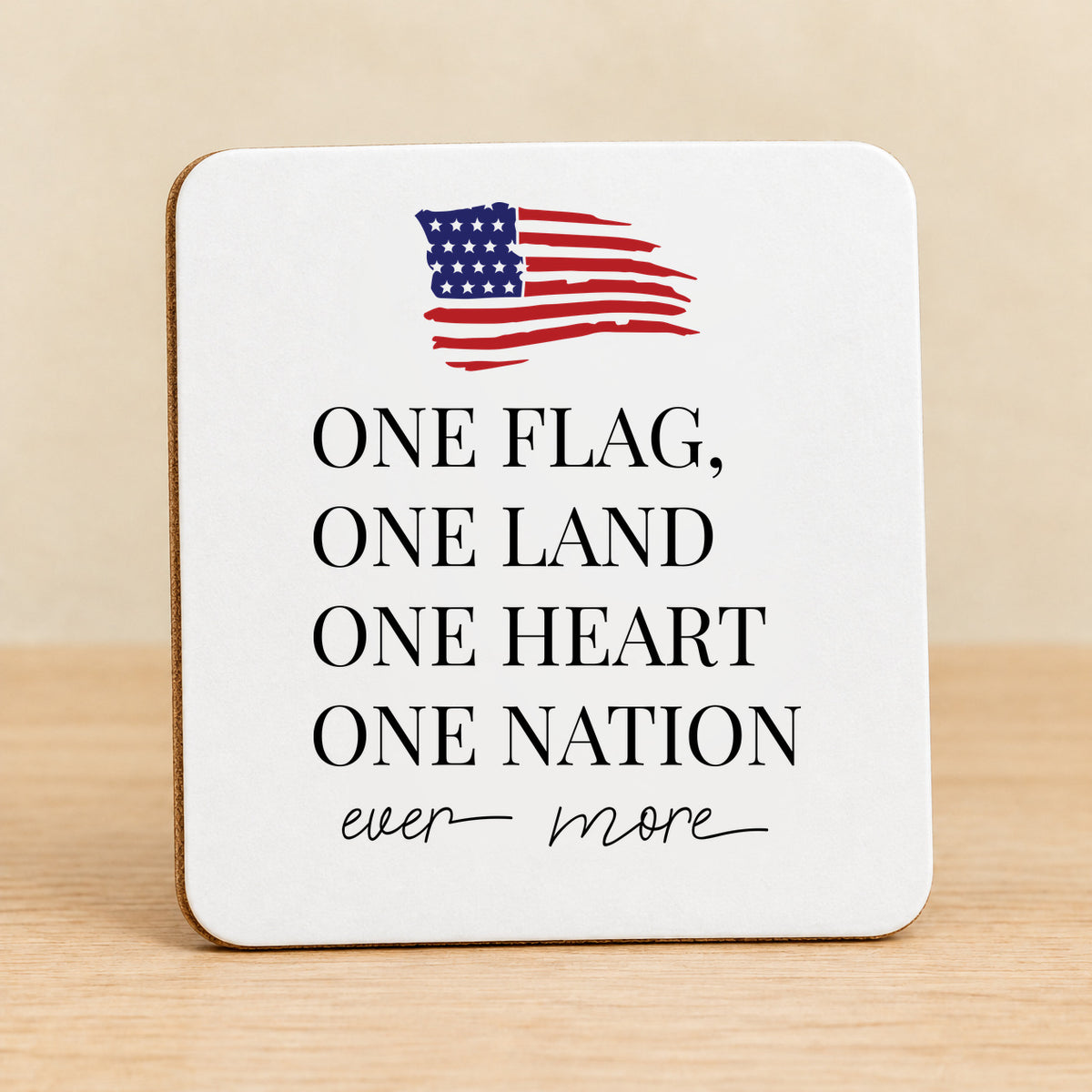 One Flag One Land One Heart One Nation — Square MDF Coaster