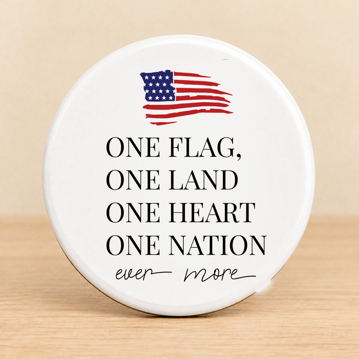 One Flag One Land One Heart One Nation — Round Ceramic Coaster