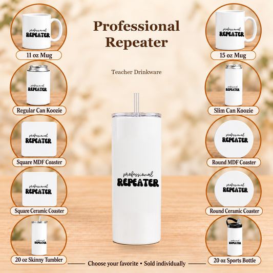 Professional Repeater — All 10 drinkware options
