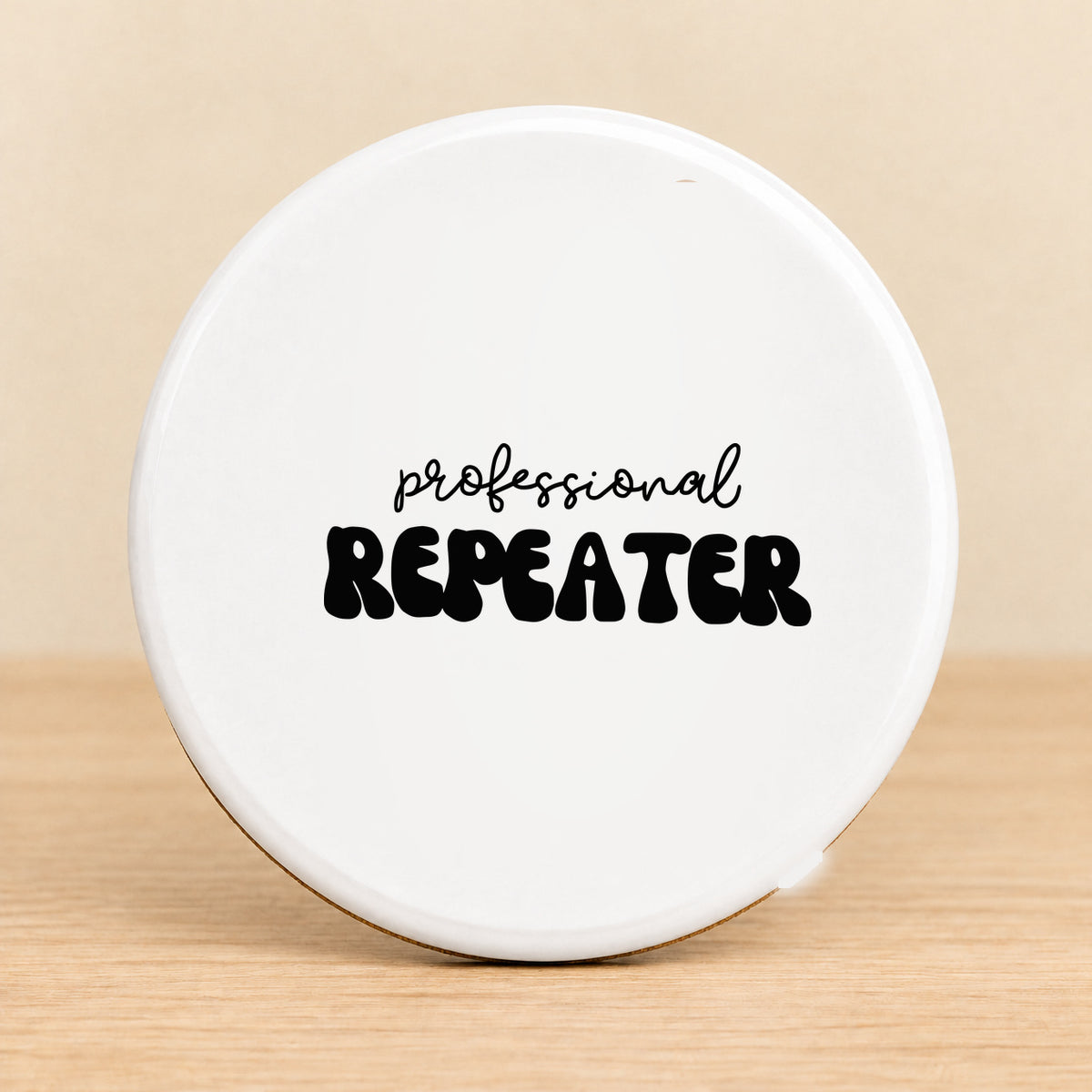 Professional Repeater — Round Ceramic Coaster