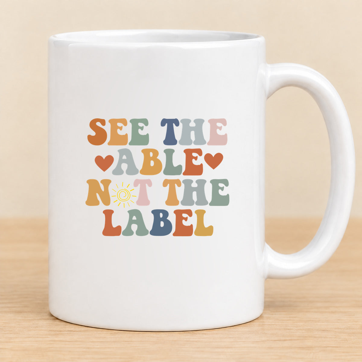 See the Able Not the Label — 11 oz Ceramic Mug