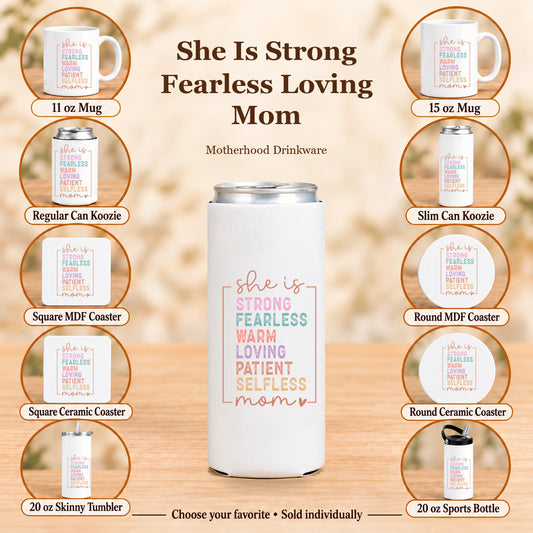 She Is Strong Fearless Loving Mom — All 10 drinkware options