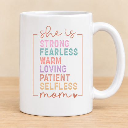 She Is Strong Fearless Loving Mom — 15 oz Ceramic Mug