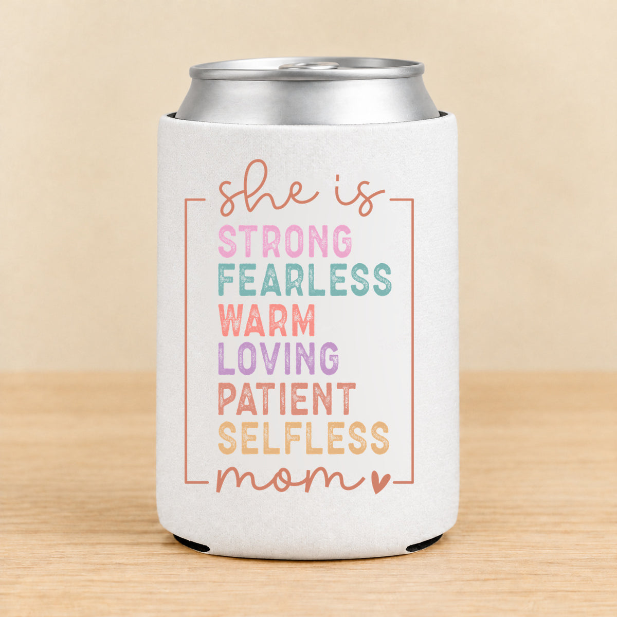 She Is Strong Fearless Loving Mom — Regular Can Koozie