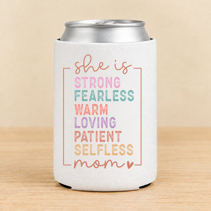 She Is Strong Fearless Loving Mom — Regular Can Koozie