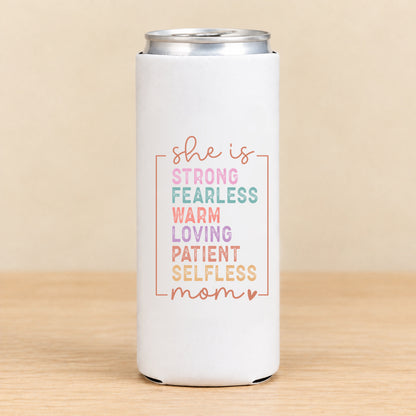She Is Strong Fearless Loving Mom — Slim Can Koozie