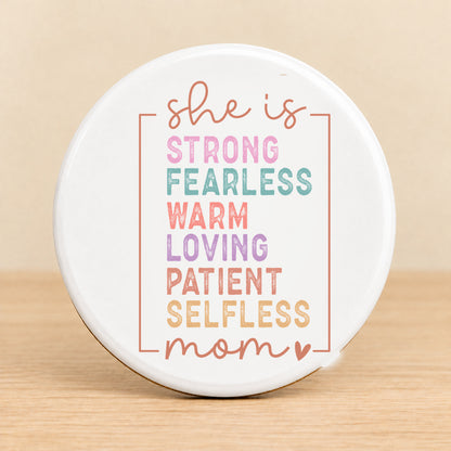 She Is Strong Fearless Loving Mom — Round Ceramic Coaster