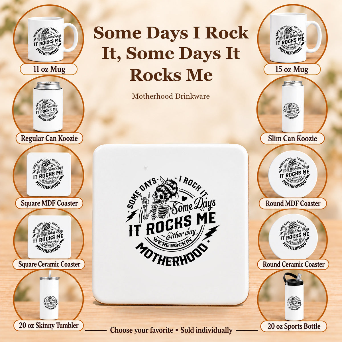 Some Days I Rock It, Some Days It Rocks Me — All 10 drinkware options