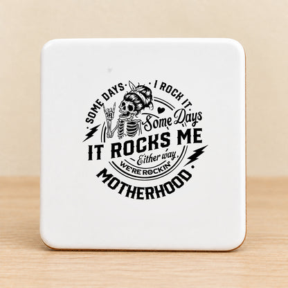 Some Days I Rock It, Some Days It Rocks Me — Square Ceramic Coaster