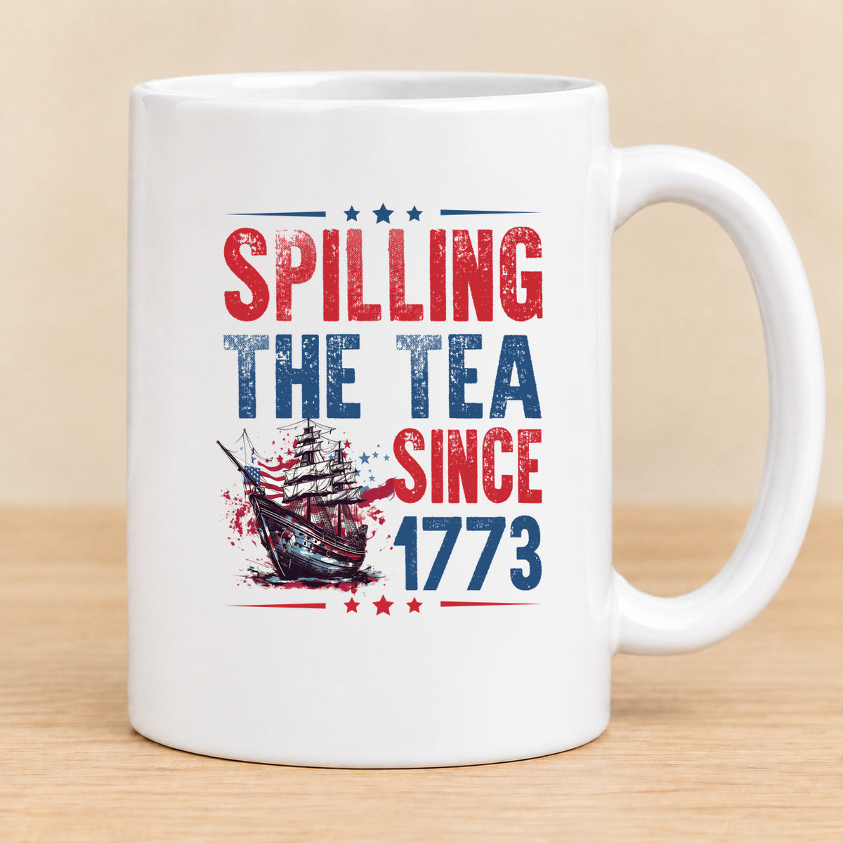 Spilling the Tea Since 1773 — 15 oz Ceramic Mug