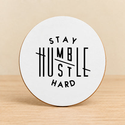 Stay Humble Hustle Hard — Round MDF Coaster