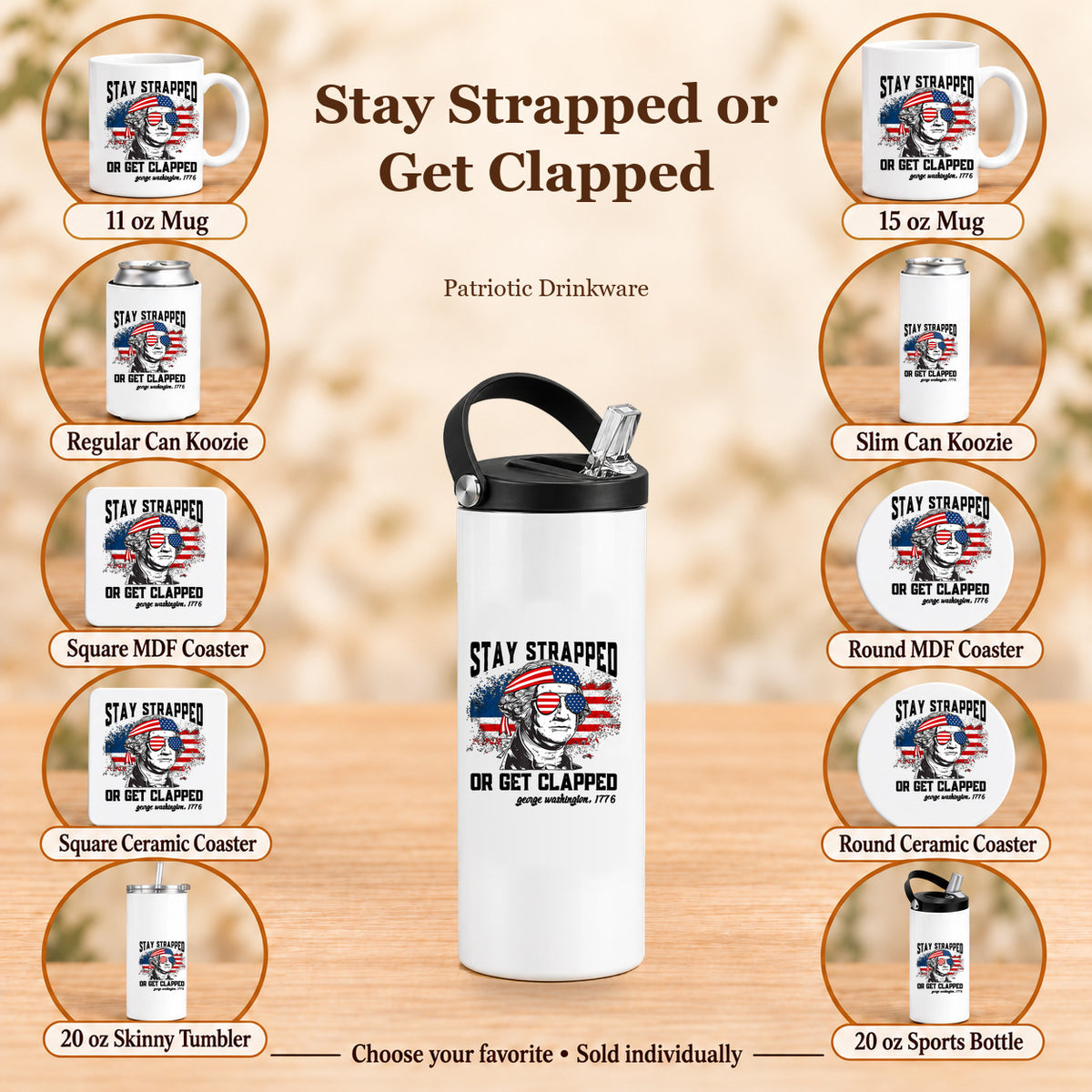 Stay Strapped or Get Clapped — All 10 drinkware options