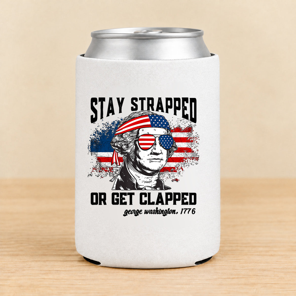 Stay Strapped or Get Clapped — Regular Can Koozie