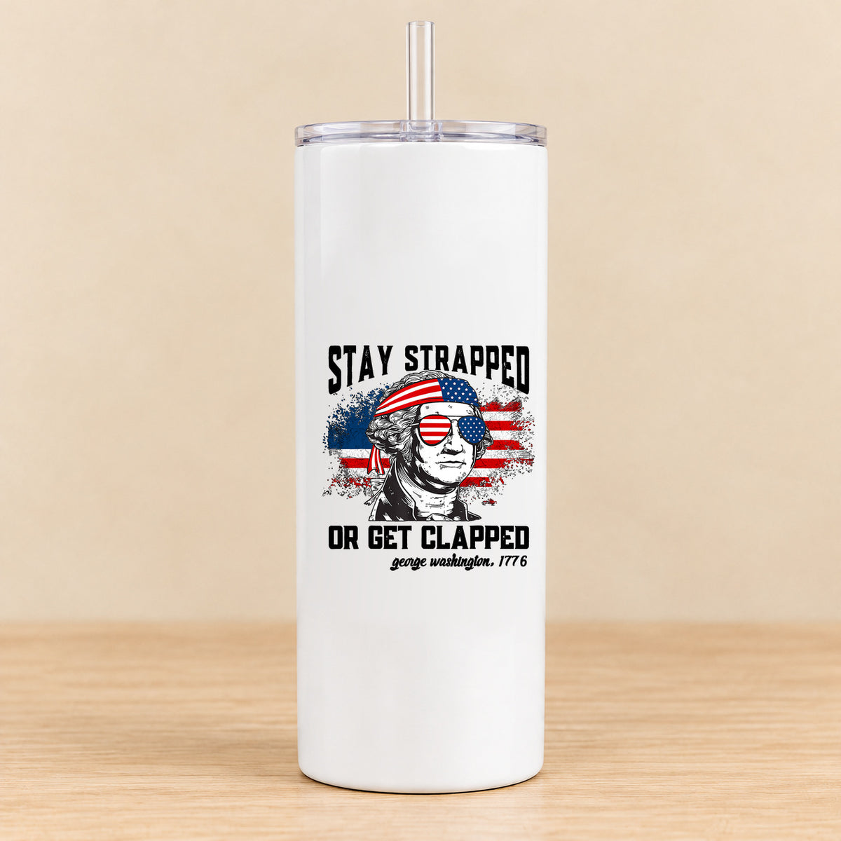 Stay Strapped or Get Clapped — 20 oz Skinny Tumbler