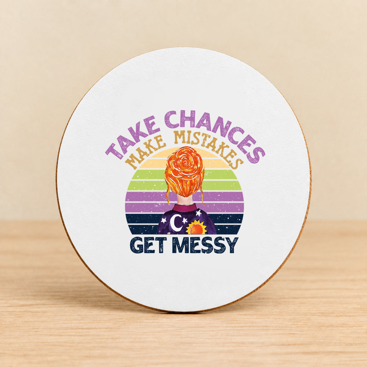 Take Chances Make Mistakes Get Messy Retro — Round MDF Coaster