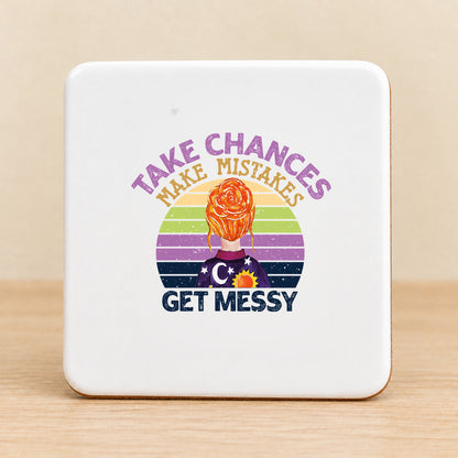 Take Chances Make Mistakes Get Messy Retro — Square Ceramic Coaster