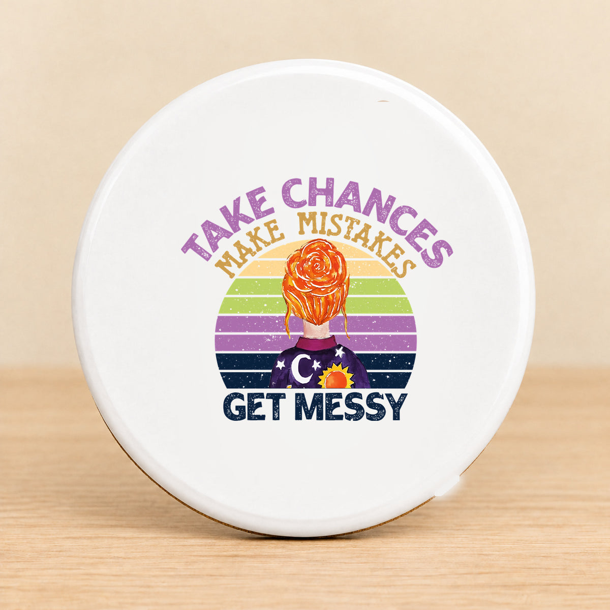 Take Chances Make Mistakes Get Messy Retro — Round Ceramic Coaster